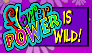 flower power wild